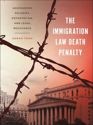 cover image of The Immigration Law Death Penalty